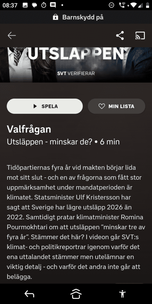 Skärmdump från Sveriges Television som visar programmet ”Valfrågan: Utsläppen – minskar de?” med text om regeringens påståenden kring minskade utsläpp och att uppgifterna granskas.